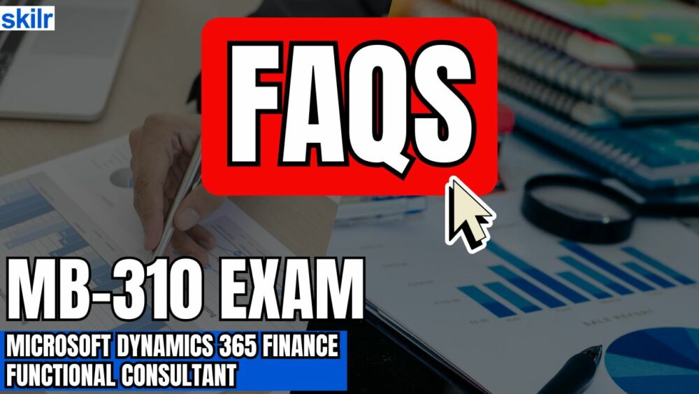 Microsoft MB-310 Exam FAQs