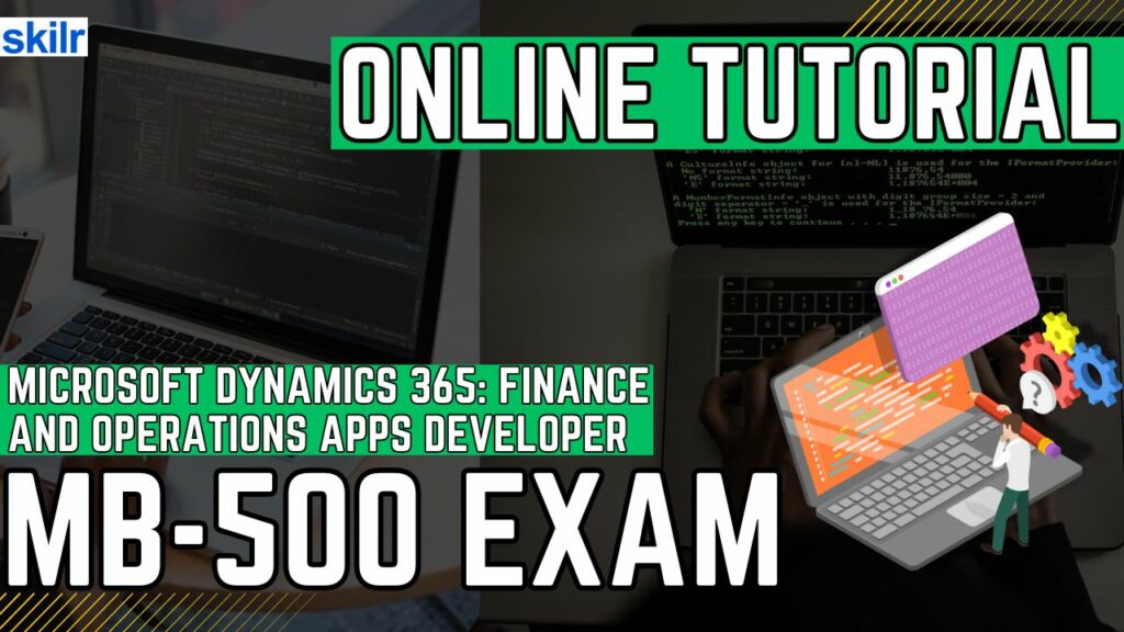 Exam MB-500: Microsoft Dynamics 365: Finance and Operations Apps Developer