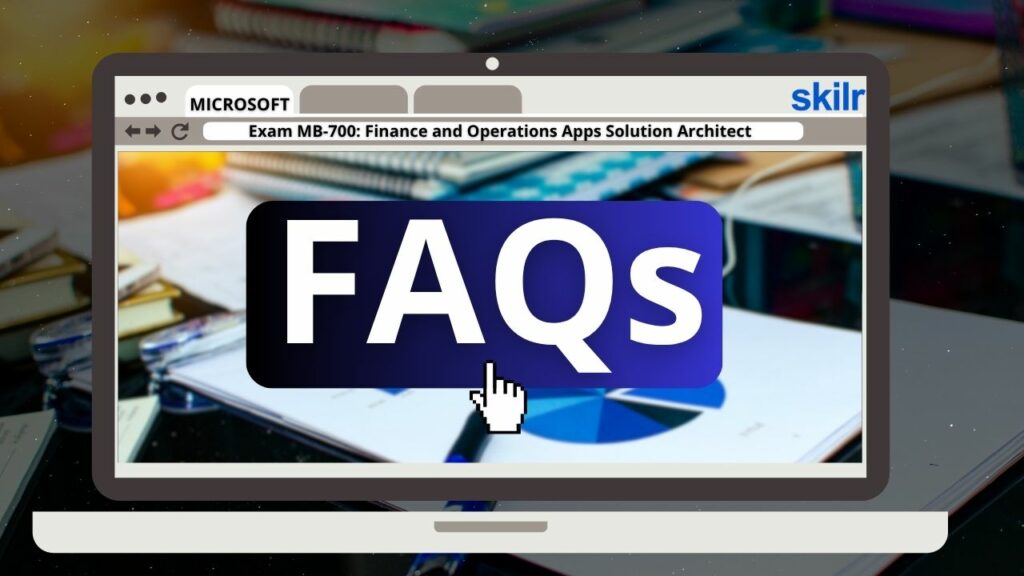 FAQs: Microsoft Dynamics 365: Finance and Operations Apps Solution Architect