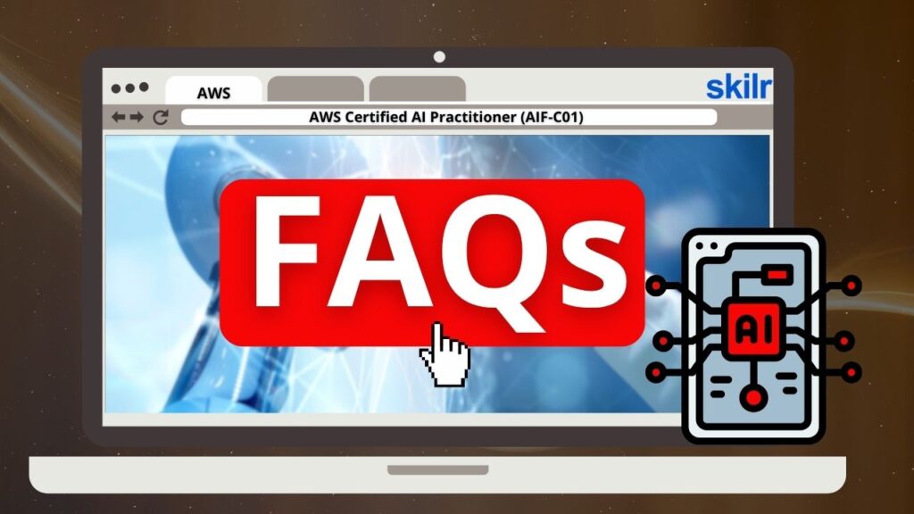 AWS Certified AI Practitioner (AIF-C01) Exam FAQs