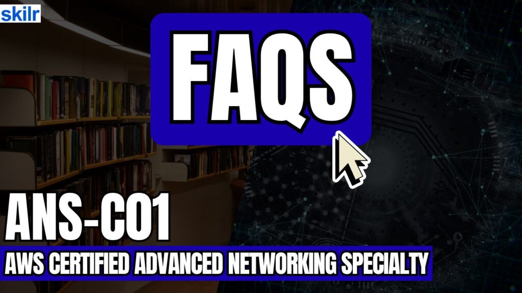 AWS Certified Advanced Networking – Specialty (ANS-C01)