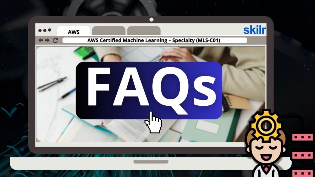 AWS MLS-C01 FAQS