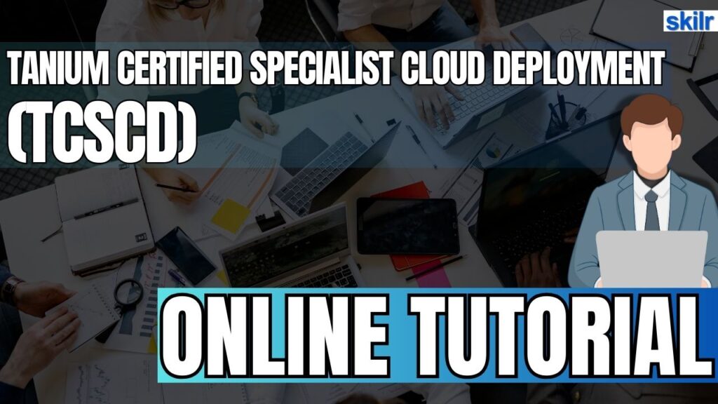 Tanium Certified Specialist Cloud Deployment (TCSCD)