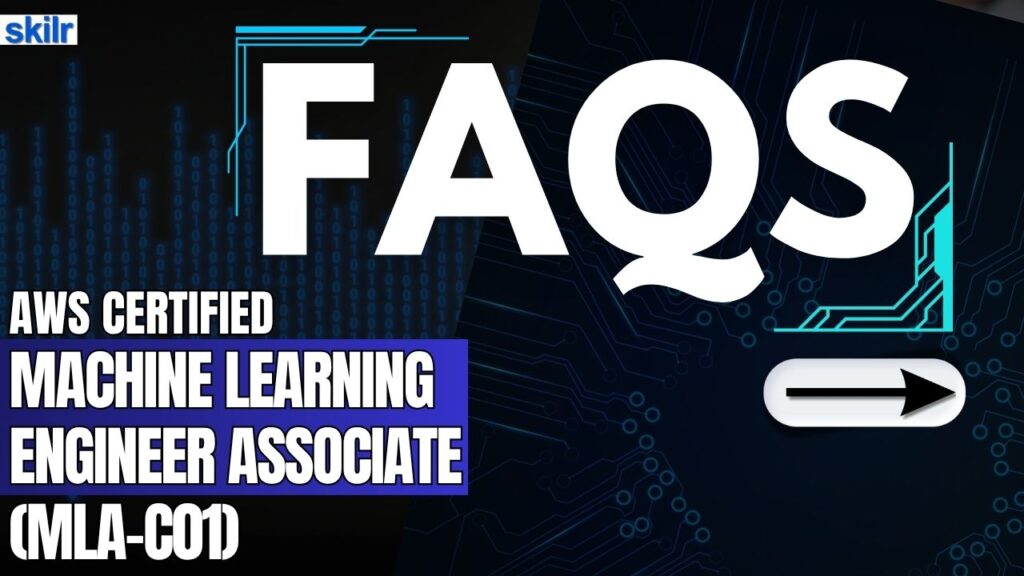 AWS Certified Machine Learning Engineer - Associate (MLA-C01) Exam FAQs