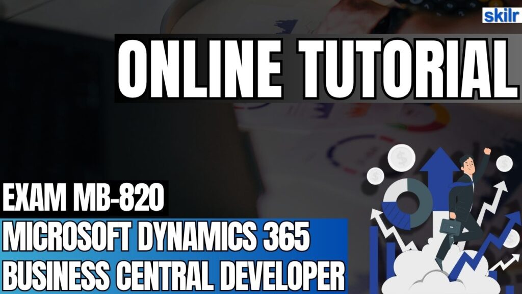 Exam MB-820: Microsoft Dynamics 365 Business Central Developer