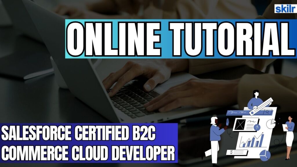 Salesforce Certified B2C Commerce Cloud Developer