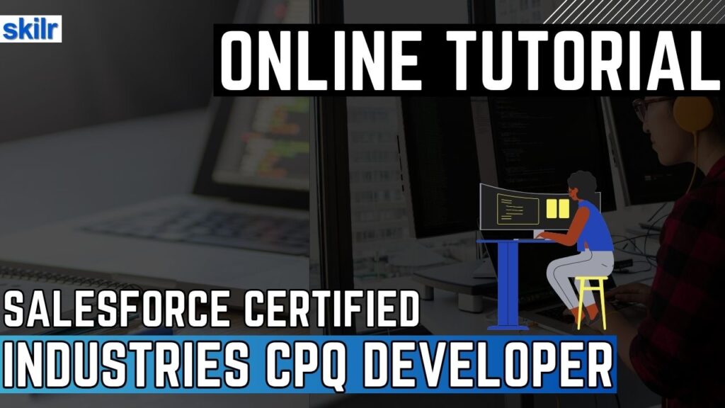 Salesforce Certified Industries CPQ Developer