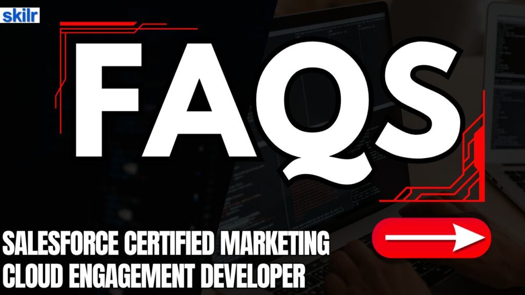 FAQs Marketing Cloud Engagement Developer Exam